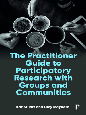 cover image of The Practitioner Guide to Participatory Research with Groups and Communities